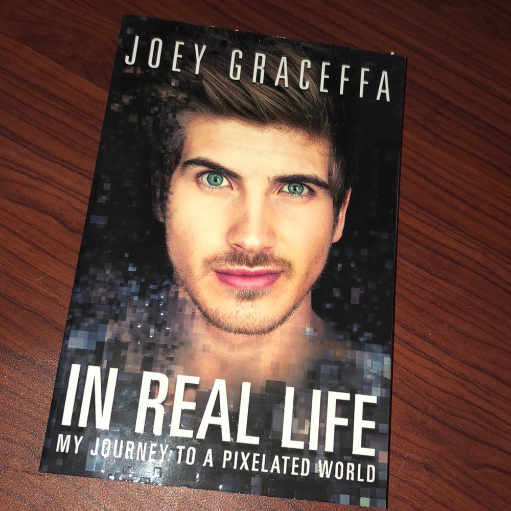 In Real Life  -Joey Graceffa